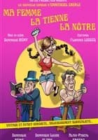 Logo de l'événement Ma femme, la tienne, la nôtre