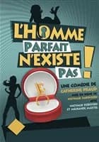 Logo de l'événement L'homme parfait n'existe pas ! | Théâtre en Vigne