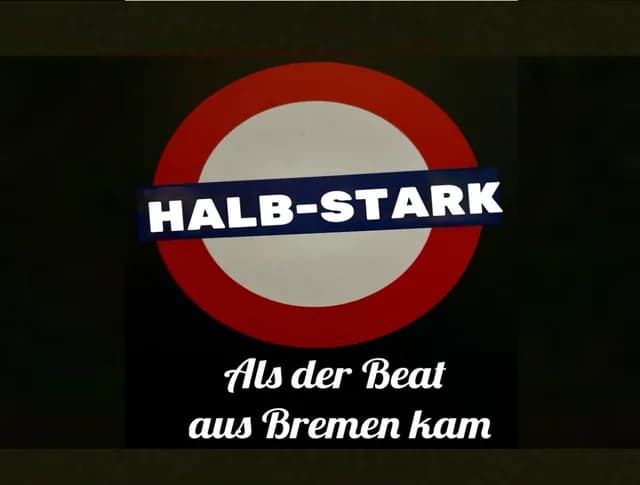 Logo de l'événement HALBSTARK - Als der Beat aus Bremen kam