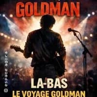 Logo de l'événement Là-bas, Le voyage Goldman