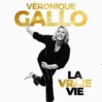 Logo de l'événement Véronique Gallo - La Vraie Vie