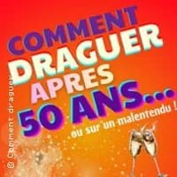 Logo de l'événement Comment Draguer Après 50 ans - Saison 2 - Espace Gerson, Lyon