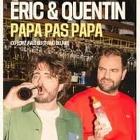 Logo de l'événement Eric et Quentin - Papa, pas Papa
