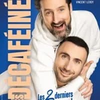 Logo de l'événement Les Decaféinés - Les 2 Derniers Amis du Monde