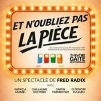 Logo de l'événement Et N'oubliez pas la Pièce - Théâtre de la Gaîté-Montparnasse, Paris