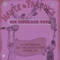 Logo de l'événement Haute & Freddy - Big Disgrace Tour