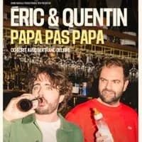 Logo de l'événement Eric & Quentin - Papa pas Papa - Tournée