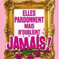 Logo de l'événement Elles Pardonnent mais n'oublient Jamais - Tournée
