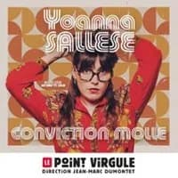 Logo de l'événement Yoanna Sallese - Conviction Molle - Le Point Virgule, Paris