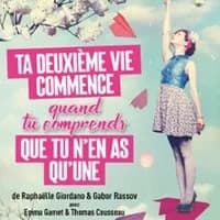 Logo de l'événement Ta Deuxième Vie Commence Quand tu Comprends Que tu n’en As Qu’une - Théâtre Montparnasse, Paris