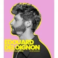Logo de l'événement Edouard Deloignon Grandira Plus Tard - Tournée