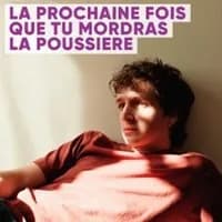 Logo de l'événement La Prochaine Fois Que Tu Mordras La Poussière