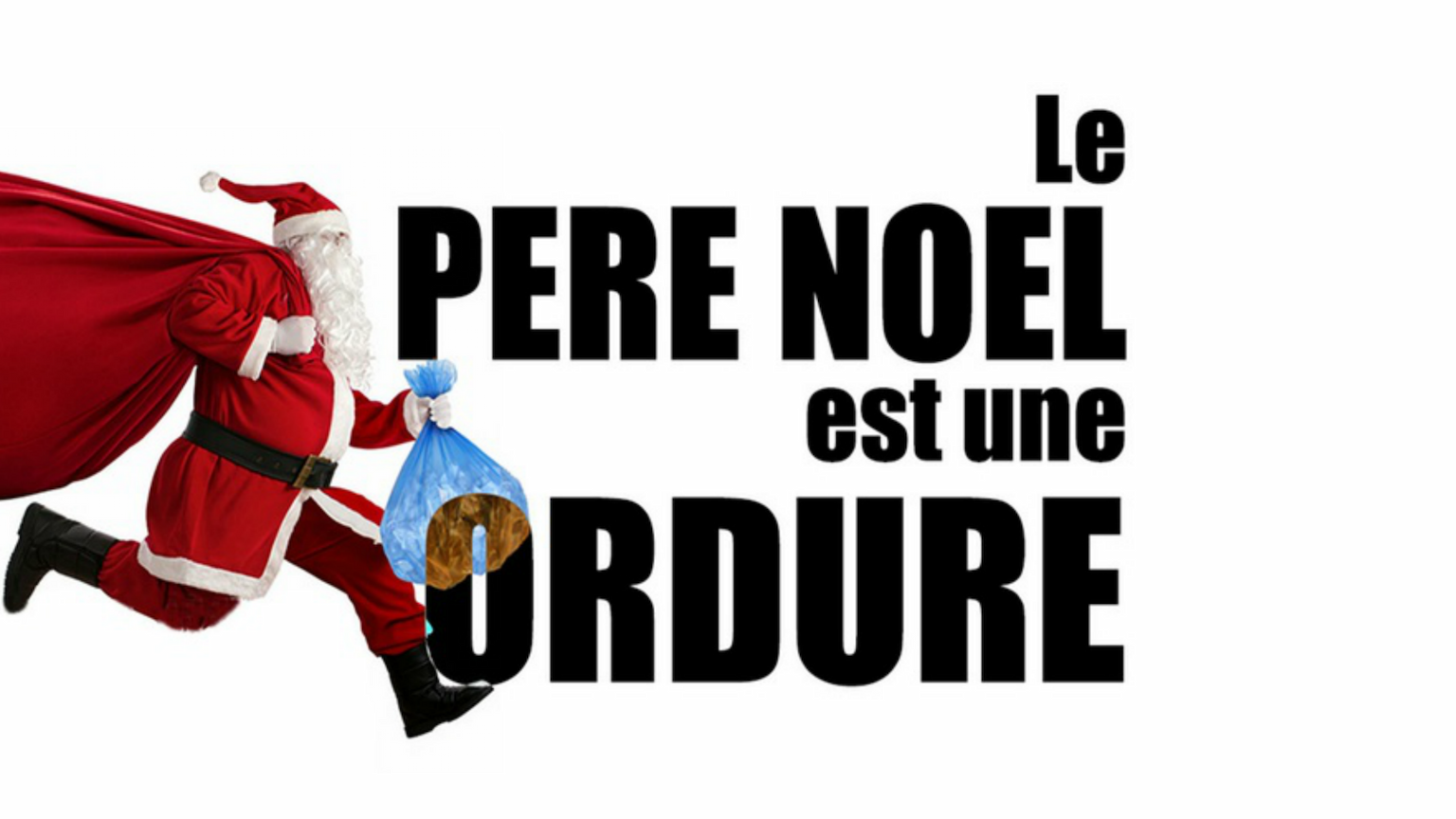 Logo de l'événement LE PERE NOEL EST UNE ORDURE