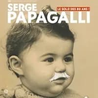 Logo de l'événement Serge Papagalli - La Vie c'est Cool