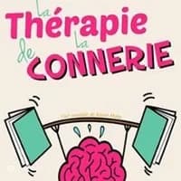 Logo de l'événement La Thérapie de la Connerie - Comédie de Grenoble