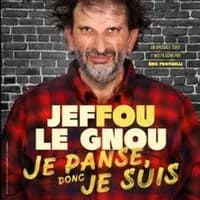 Logo de l'événement Jeffou Le Gnou - Je Panse Donc Je Suis