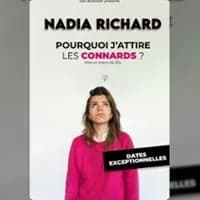 Logo de l'événement Nadia Richard - Pourquoi j'attire les Connards ? - Théâtre BO Saint-Martin, Paris