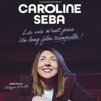 Logo de l'événement Caroline Seba - La Vie N'Est Pas un Long Film Tranquille !, Tournée