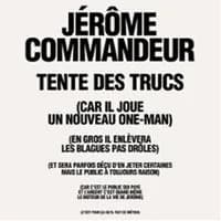 Logo de l'événement Jérôme Commandeur - Tente des Trucs