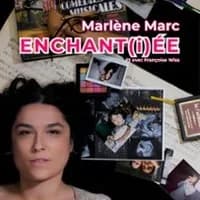 Logo de l'événement Marlène Marc - Enchant(i)ée