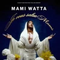 Logo de l'événement Mami Watta - Je vous salue Mami
