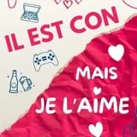 Logo de l'événement Il Est Con mais Je l'Aime