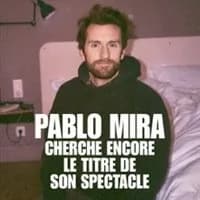 Logo de l'événement Pablo Mira - Cherche Encore le Titre de son Spectacle - Tournée