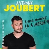 Logo de l'événement Anthony Joubert - A Quel Moment Ça a Merdé ? (Tournée)