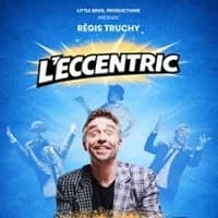 Logo de l'événement Régis Truchy - L'eccentric, Théâtre Cinévox, Avignon